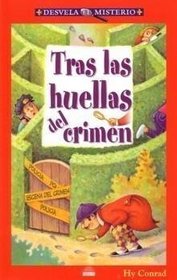 Tras las huellas del crimen / Whodunit Crime Puzzles (Desvela Mistero / Revealing Mystery) (Spanish Edition)