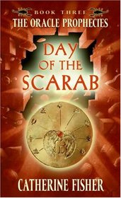 Day of the Scarab (Oracle Prophecies, Bk 3)