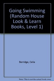 GOING SWIMMING (Random House Look & Learn Books, Level 1)