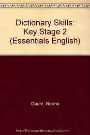 Dictionary Skills: Key Stage 2 (Essentials English)