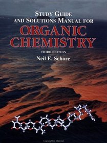 Study Guide and Solutions Manual for Organic Chemistry, Third Edition