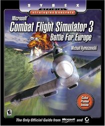 Combat Flight Simulator 3: Sybex Official Strategies  Secrets
