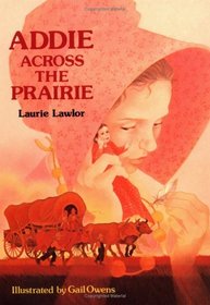 Addie Across the Prairie (Addie Mills, Bk 1)