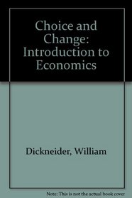 Choice and Change: An Introduction to Economics