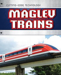 Maglev Trains (Cutting-Edge Technology)