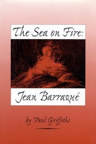 The Sea on Fire: Jean Barraqué: Leather Edition (Eastman Studies in Music)