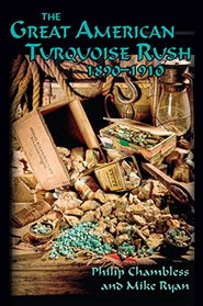 The Great American Turquoise Rush: 1890-1910