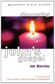 Discovering John's Gospel: Find the Way (Crossway Bible Guides)