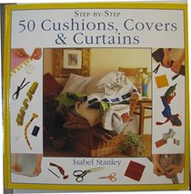 50 Cushions, Covers and Curtains (Step-by-step)