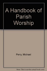 A Handbook of Parish Worship