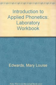 Introduction to Applied Phonetics: Laboratory Workbook