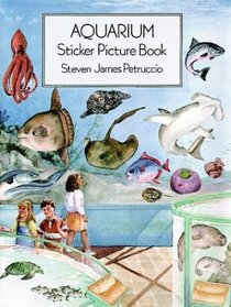 Aquarium Sticker Picture Book : With 40 Reusable Peel-and-Apply Stickers (Sticker Picture Books)