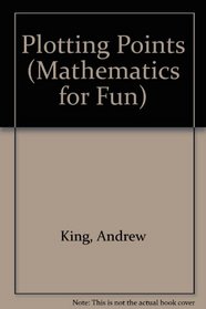 Plotting Points (Mathematics for Fun)
