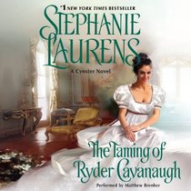 The Taming of Ryder Cavanaugh  (Cynster Sisters Duo, Book 2)