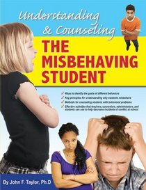 Understanding & Counseling The Misbehaving Student