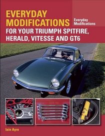 Everyday Modifications for your Triumph Spitfire, Herald, Vitesse and GT6