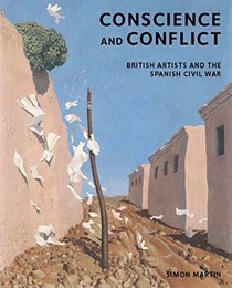 Conscience and Conflict: British Artists and the Spanish Civil War