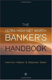 The Ultra High Net Worth Banker's Handbook