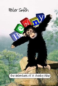 Benny: The Adventures of a Cheeky Chimp