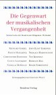 Die Gegenwart der musikalischen Vergangenheit. Meisterwerke der Musik in der Dirigenten- Werkstatt.