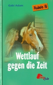 Wettlauf gegen die Zeit (Race Against Time) (Diablo, Bk 10) (German Edition)