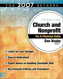 Zondervan 2008 Church and Nonprofit Tax and Financial Guide: For 2007 Returns (Zondervan Church and Nonprofit Tax Financial Guide)