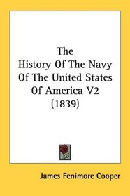 The History Of The Navy Of The United States Of America V2 (1839)