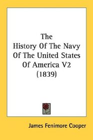 The History Of The Navy Of The United States Of America V2 (1839)