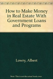 How to Make Money in Real Estate With Government Loans and Programs