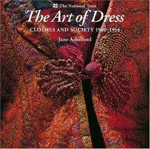 The Art of Dress : Clothes and Society, 1500-1914