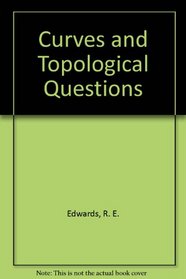 Curves and topological questions (Notes on pure mathematics)