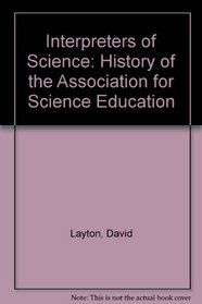 Interpreters of Science: History of the Association for Science Education