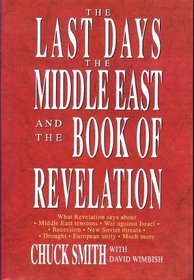 The Last Days: The Middle East and the Book of Revelation