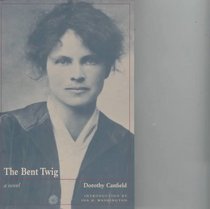 Bent Twig: Dorothy Canfield