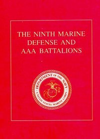 9th Marine Defense Battalion and AAA Battalion