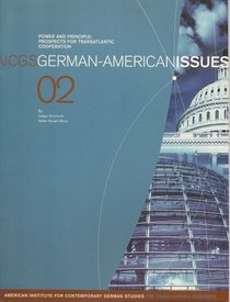 Power and Principle: Prospects for Transatlantic Cooperation - AICGS German-American Issues 02