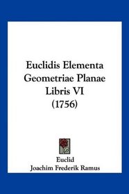 Euclidis Elementa Geometriae Planae Libris VI (1756) (Latin Edition)