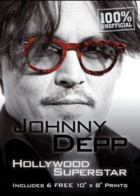 Johnny Depp: Hollywood Superstar, Includes 6 FREE 10 x 8 Prints (Book and Print Packs)