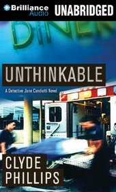 Unthinkable (Jane Candiotti, Bk 4) (Audio CD) (Unabridged)