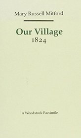 Our Village: 1824 (Revolution and Romanticism, 1789-1834)
