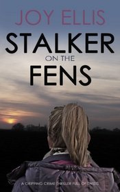 Stalker on the Fens (DI Nikki Galena, Bk 5)