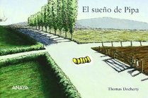 El sueno de Pipa/ Pip and the Lost Dream (Spanish Edition)