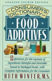 A Consumer's Dictionary of Food Additives : Updated Fourth Edition