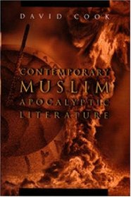 Contemporary Muslim Apocalyptic Literature (Religion and Politics)