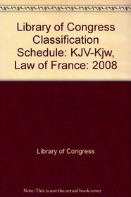 Library of Congress Classification Schedule: KJV-KJW, Law of France
