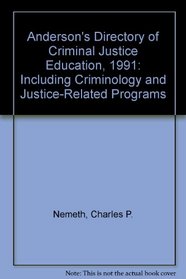 Anderson's Directory of Criminal Justice Education, 1991: Including Criminology and Justice-Related Programs