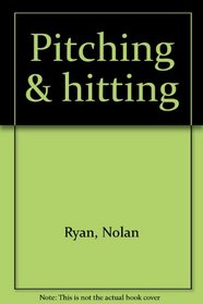 Pitching & hitting