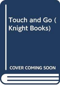 Touch and Go (Knight Books)