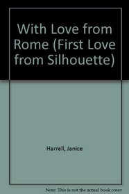 With Love From Rome (First Love from Silhouette)