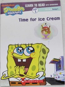 Time for Ice Cream (Learn to Read with Spongebob)